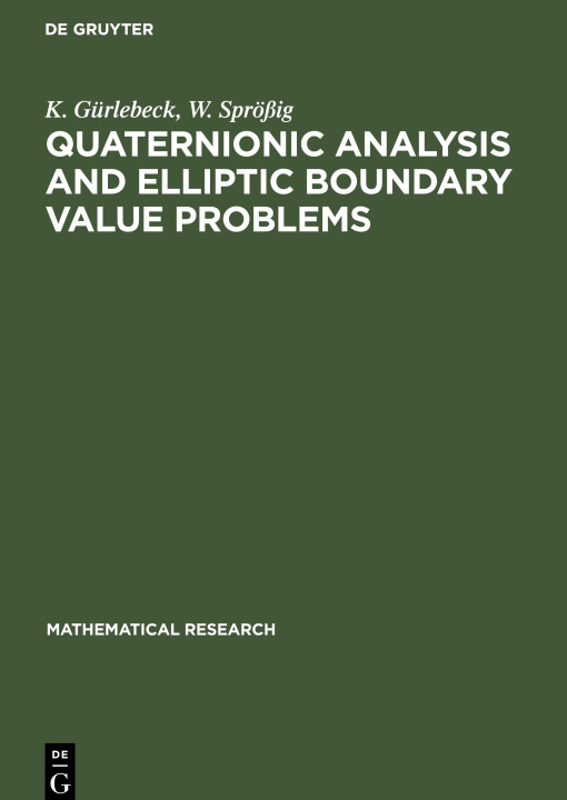 Kniha Quaternionic Analysis and Elliptic Boundary Value Problems W. Sprößig