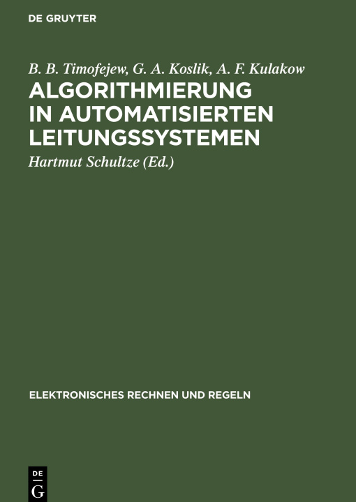 Kniha Algorithmierung in automatisierten Leitungssystemen G. A. Koslik