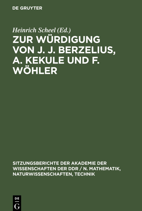 Kniha Zur Wurdigung von J. J. Berzelius, A. Kekule und F. Woehler 