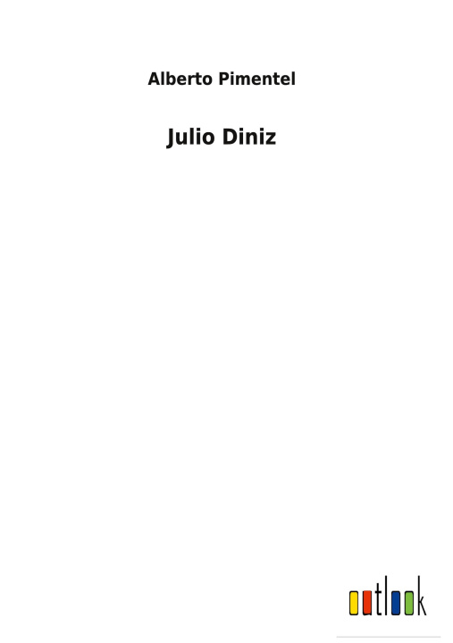 Knjiga Julio Diniz Alberto Pimentel