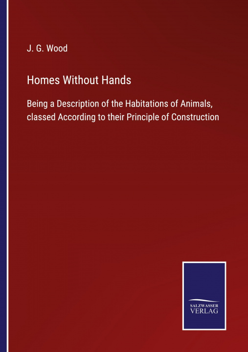 Knjiga Homes Without Hands J. G. Wood
