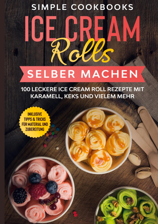 Könyv Ice Cream Rolls selber machen 