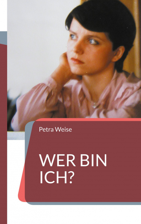 Knjiga Wer bin ich? Petra Weise