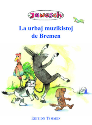 Kniha Die Bremer Stadtmusikanten, esperanto Janosch