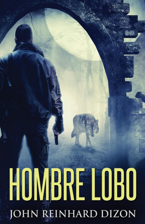 Knjiga Hombre Lobo John Reinhard Dizon