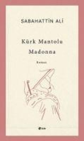 Kniha Kürk Mantolu Madonna 