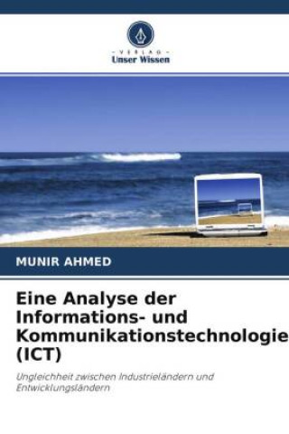 Knjiga Eine Analyse der Informations- und Kommunikationstechnologie (ICT) Munir Ahmed
