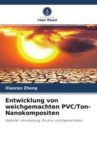 Carte Entwicklung von weichgemachten PVC/Ton-Nanokompositen 