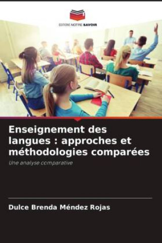 Knjiga Enseignement des langues : approches et méthodologies comparées Dulce Brenda Méndez Rojas