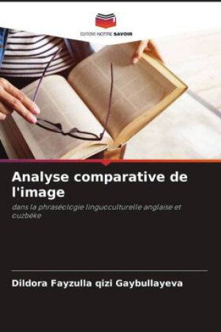 Knjiga Analyse comparative de l'image Dildora Fayzulla qizi Gaybullayeva