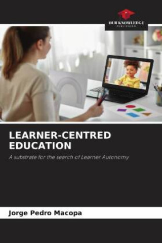 Knjiga LEARNER-CENTRED EDUCATION Jorge Pedro Macopa