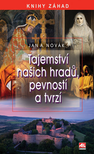 Kniha Tajemství našich hradů, pevností a tvrzí Jan A. Novák