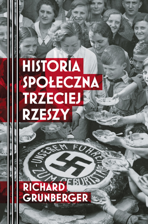 Kniha Historia społeczna Trzeciej Rzeszy wyd. 2022 Richard Grunberger