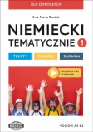 Carte Niemiecki tematycznie 1 dla dorosłych Teksty - dialogi - zadania Ewa Maria Rostek