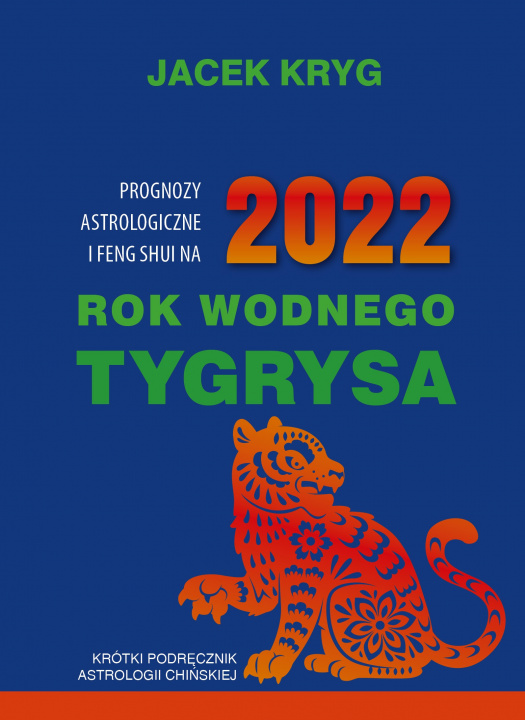 Kniha 2022 Rok Wodnego Tygrysa Jacek Kryg