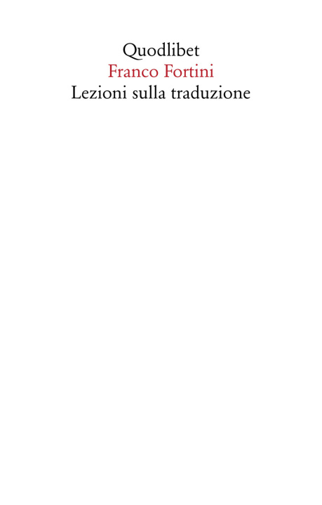 Könyv Lezioni sulla traduzione Franco Fortini