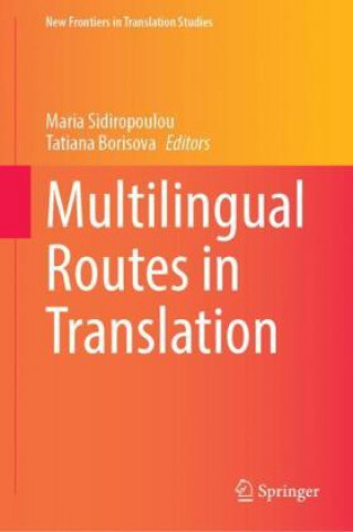Könyv Multilingual Routes in Translation Maria Sidiropoulou