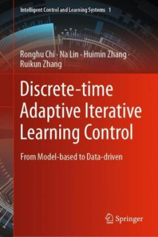 Libro Discrete-Time Adaptive Iterative Learning Control Ronghu Chi