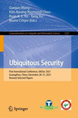 Book Ubiquitous Security Guojun Wang