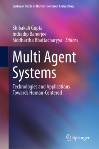 Könyv Multi Agent Systems Shibakali Gupta