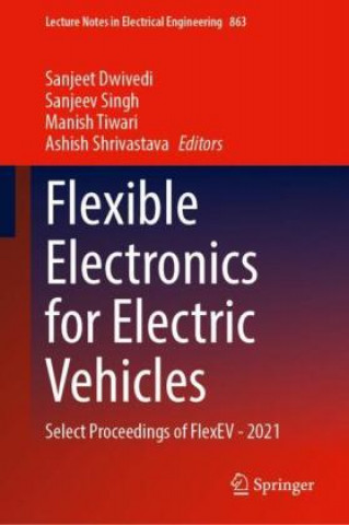 Książka Flexible Electronics for Electric Vehicles Sanjeet Dwivedi