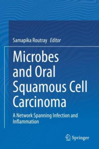 Kniha Microbes and Oral Squamous Cell Carcinoma Samapika Routray