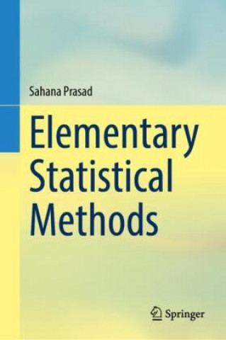 Knjiga Elementary Statistical Methods Sahana Prasad