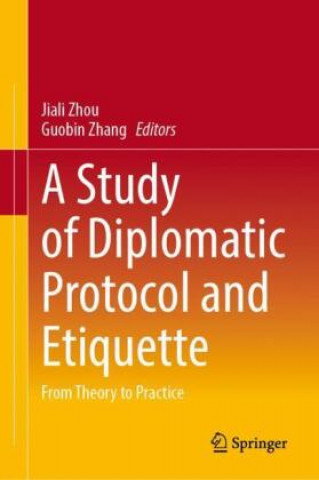Kniha Study of Diplomatic Protocol and Etiquette Jiali Zhou
