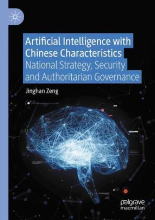 Kniha Artificial Intelligence with Chinese Characteristics Jinghan Zeng