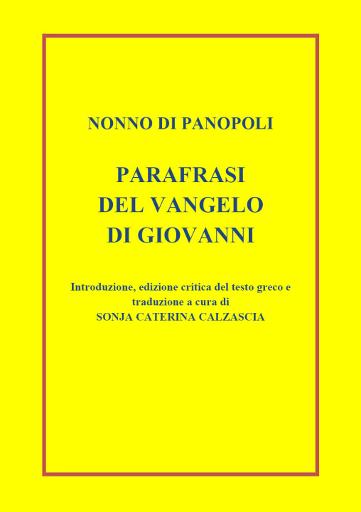 Book Parafrasi del Vangelo di san Giovanni Nonno di Panopoli