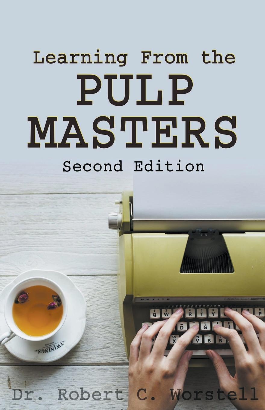 Knjiga Learning from the Pulp Masters Dr. Robert C. Worstell