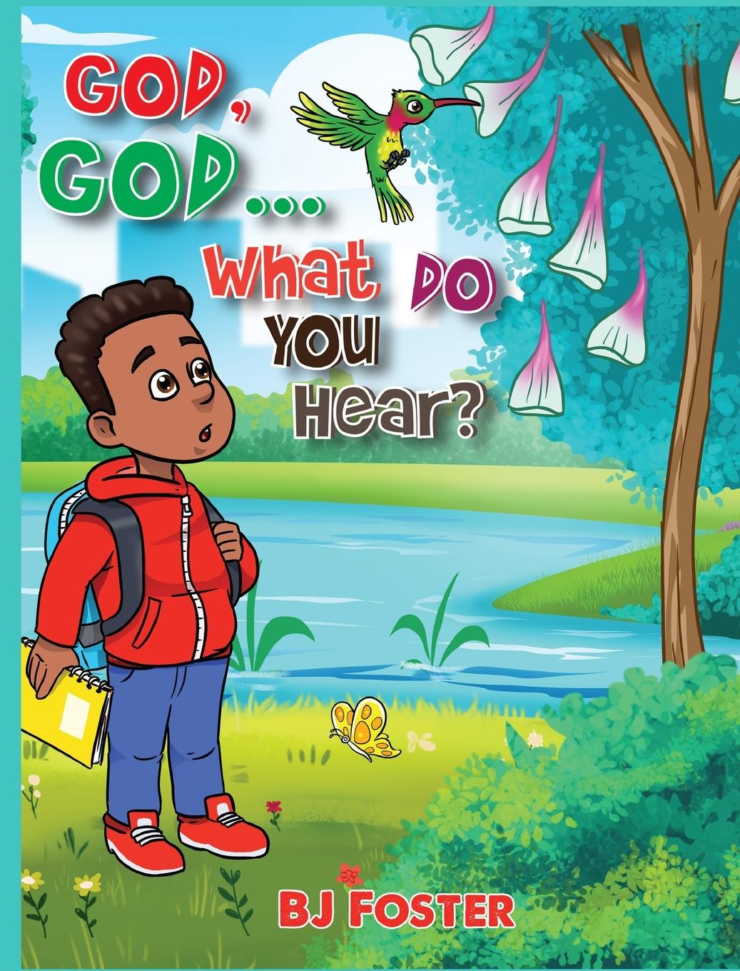 Knjiga God, God, What Do You Hear? BJ Foster