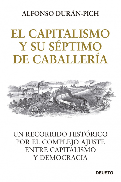 Buch El Capitalismo y su Séptimo de Caballería ALFONSO DURAN-PICH