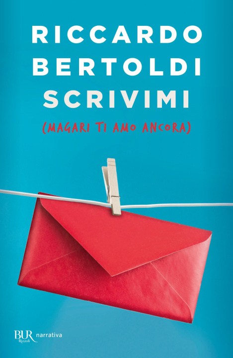 Kniha Scrivimi (magari ti amo ancora) Riccardo Bertoldi