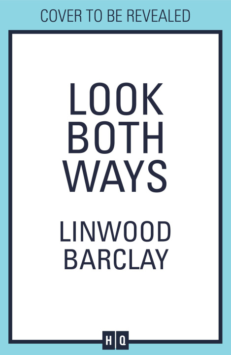 Knjiga Look Both Ways Linwood Barclay