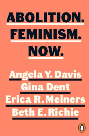 Carte Abolition. Feminism. Now. Angela Y. Davis