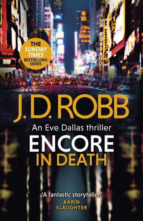 Könyv Encore in Death: An Eve Dallas thriller (In Death 56) J. D. Robb