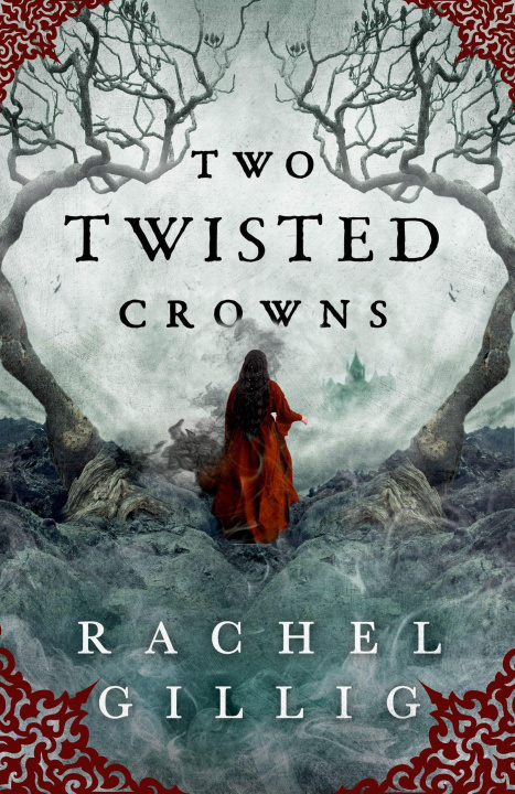 Book Two Twisted Crowns RACHEL GILLIG