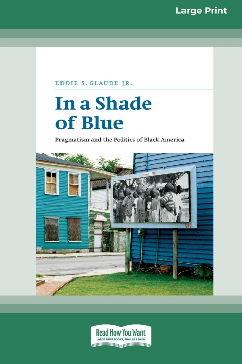 Knjiga In a Shade of Blue Eddie S. Glaude Jr.