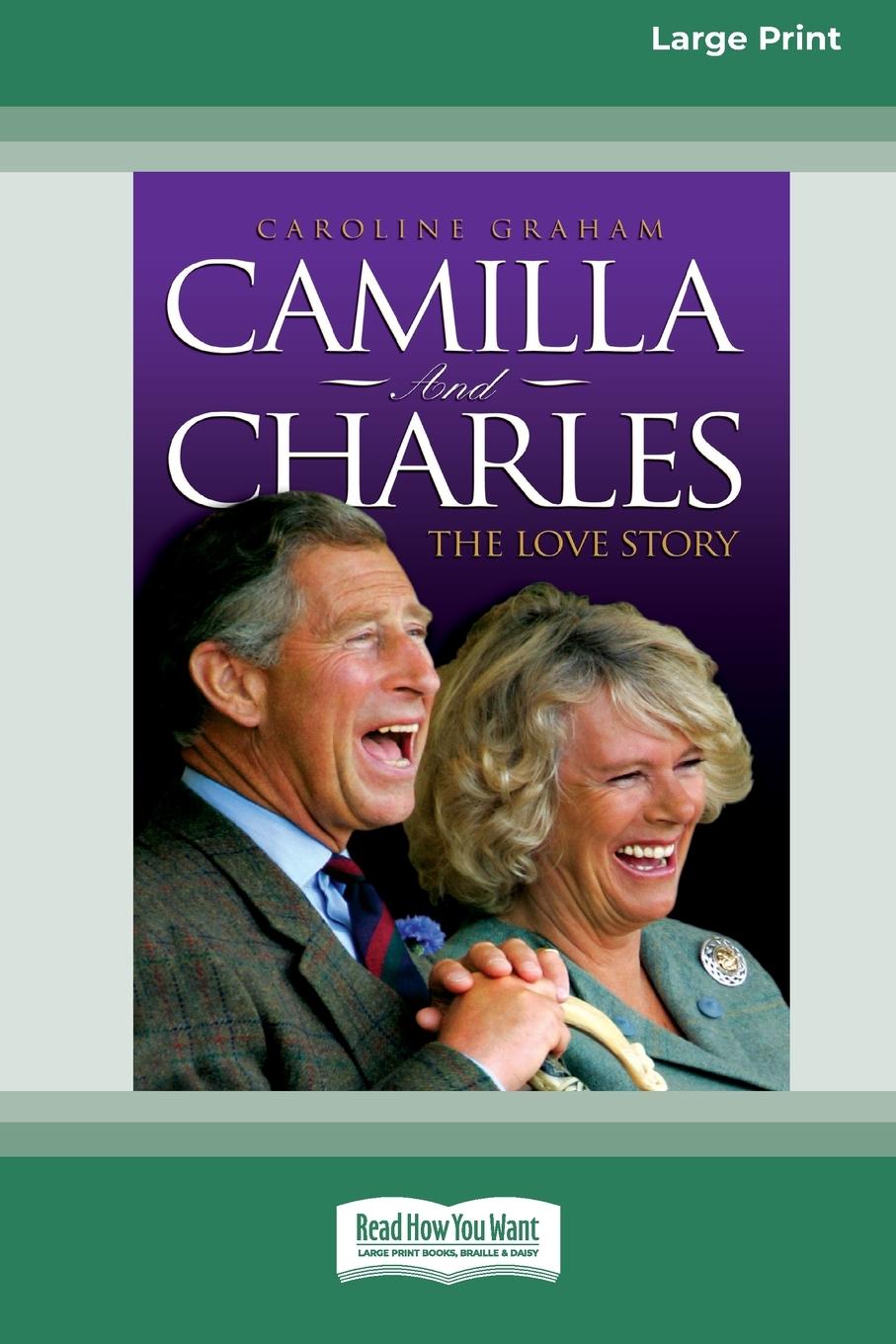 Книга Camilla and Charles - The Love Story (16pt Large Print Edition) 