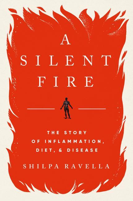 Könyv Silent Fire - The Story of Inflammation, Diet, and Disease 
