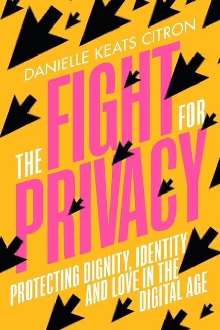 Kniha Fight for Privacy - Protecting Dignity, Identity, and Love in the Digital Age 