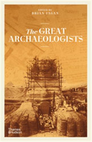 Carte Great Archaeologists BRIAN FAGAN