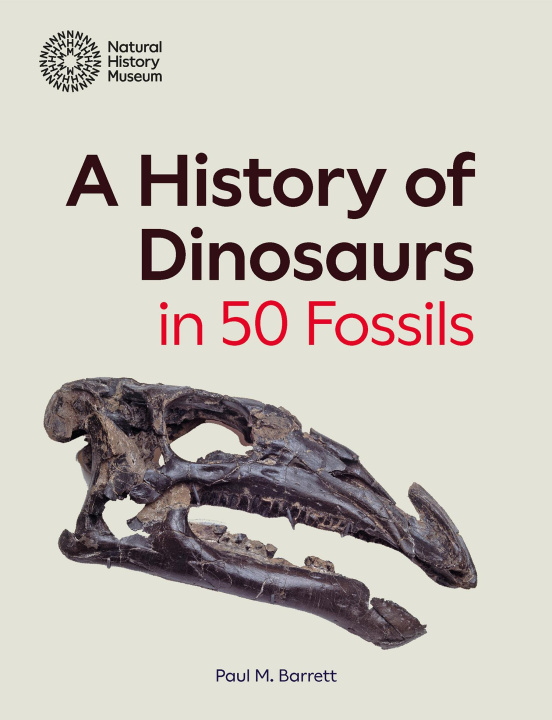 Könyv History of Dinosaurs in 50 Fossils PAUL BARRETT