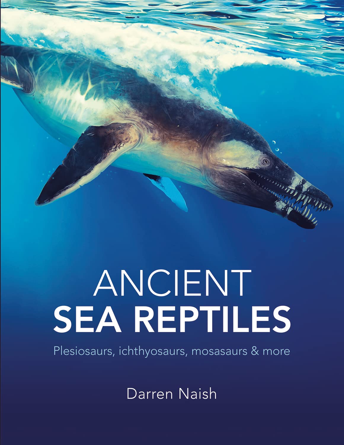 Книга Ancient Sea Reptiles Darren Naish