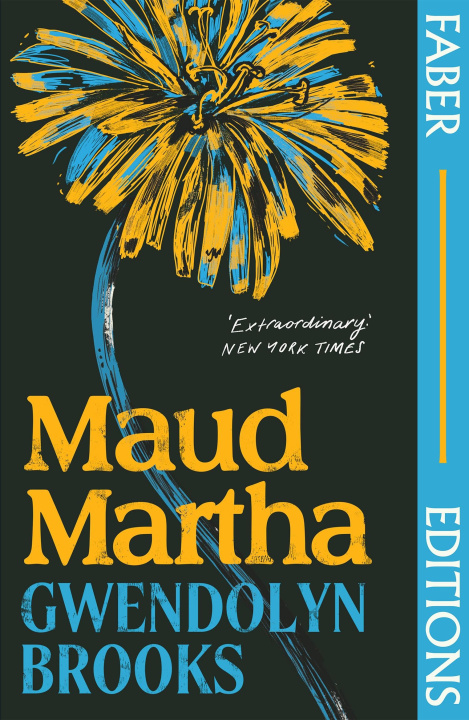 Carte Maud Martha (Faber Editions) Gwendolyn Brooks