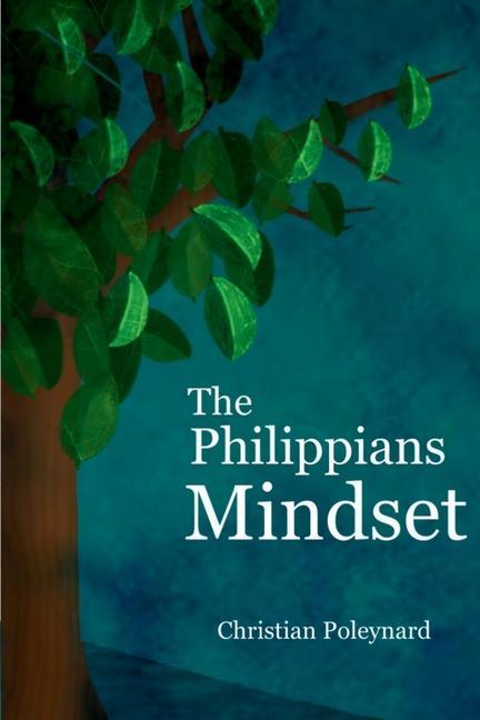 Knjiga Philippians Mindset Christian D Poleynard