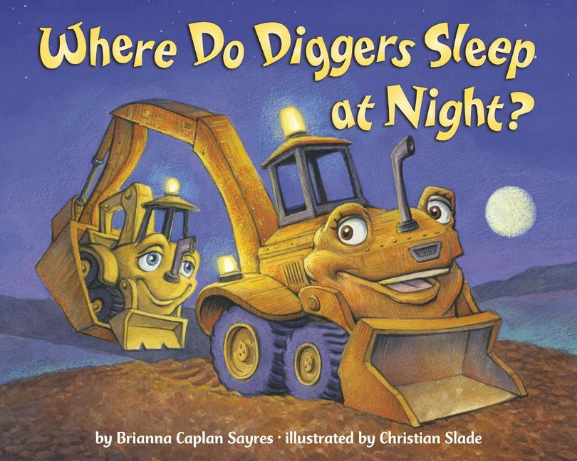 Carte Where Do Diggers Sleep at Night? Christian Slade