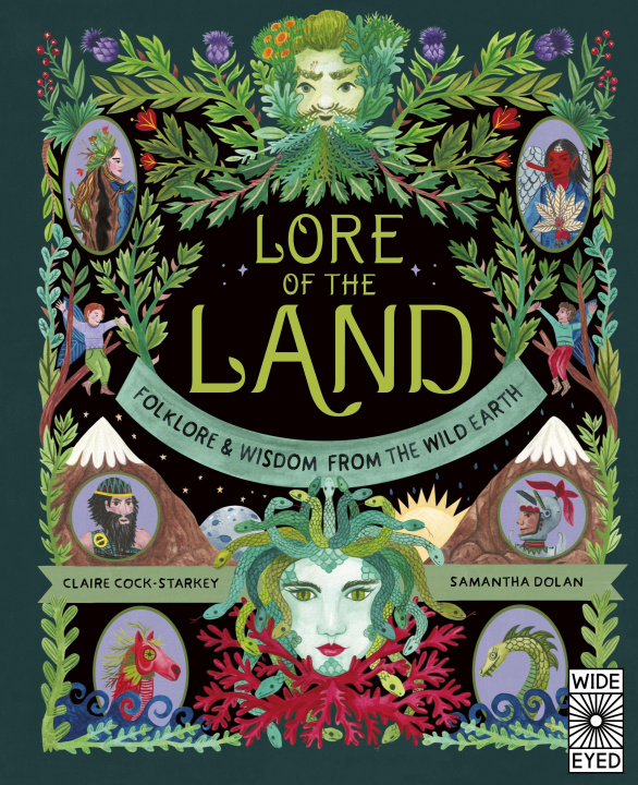 Book Lore of the Land: Folklore & Wisdom from the Wild Earth CLAIRE COCK-STARKEY
