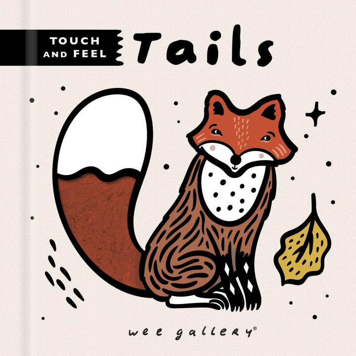 Book Wee Gallery Touch and Feel: Tails SURYA SAJNANI
